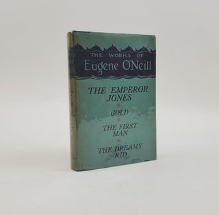 1374402 THE EMPEROR JONES, GOLD, "THE FIRST MAN", THE DREAMY KID. Eugene O'Neill