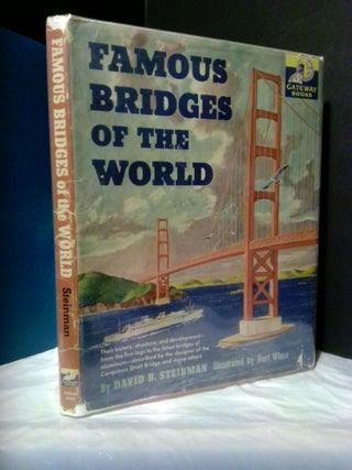 1374574 FAMOUS BRIDGES OF THE WORLD. David B. Steinman, Kurt Wiese