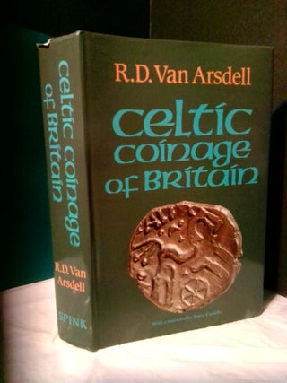 1374579 CELTIC COINAGE OF BRITAIN. R. D. Van Arsdell, Barry Cunliffe