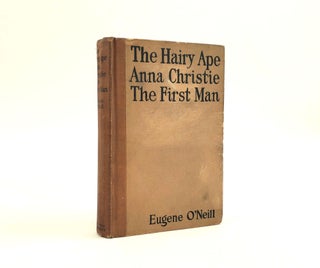 1374626 THE HAIRY APE, ANNA CHRISTIE, THE FIRST MAN. Eugene O'Neill