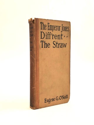 1374629 THE EMPEROR JONES, DIFF'RENT, THE STRAW. Eugene G. O'Neill