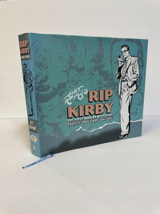 1374751 RIP KIRBY: THE FIRST MODERN DETECTIVE, COMPLETE COMIC STRIPS 1946-1948 [Volume 1]. Alex...