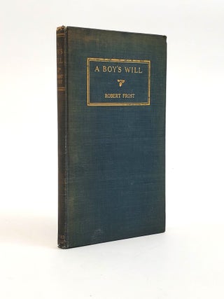 1374825 A BOY'S WILL. Robert Frost