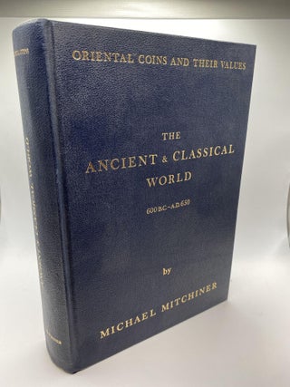 1374921 ORIENTAL COINS AND THEIR VALUES : THE ANCIENT & CLASSICAL WORLD, 600 B.C.-A.D. 650....