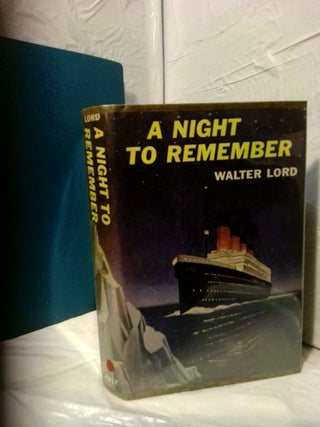 1374969 A NIGHT TO REMEMBER [SIGNED]. Walter Lord