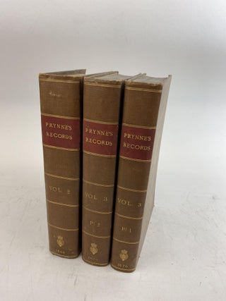 1374979 PRYNNE'S RECORDS. VOLUME 2 ; VOLUME 3 PART 1 ; VOLUME 3, PART 2 [Three volumes]. William...
