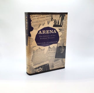 1375050 ARENA: THE HISTORY OF THE FEDERAL THEATRE [Signed]. Hallie Flanagan