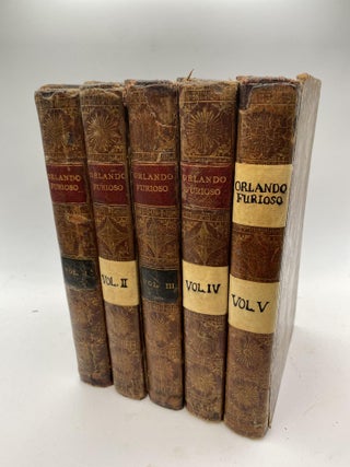 1375091 ORLANDO FURIOSO : IN FIVE VOLUMES [5 volumes]. Lodovico Ariosto, John Hoole