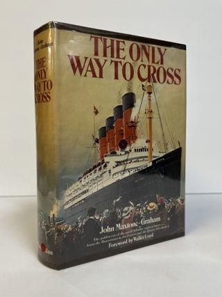 1375143 THE ONLY WAY TO CROSS [Signed x2]. John Maxtone-Graham, Walter Lord