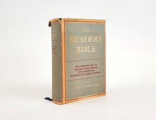 1375679 THE READER'S BIBLE : BEING THE AUTHORIZED VERSION OF THE HOLY BIBLE CONTAINING THE OLD...