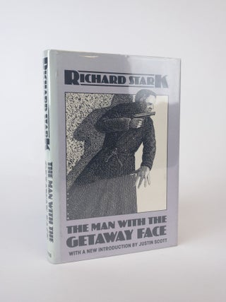 1375701 THE MAN WITH THE GETAWAY FACE. Richard Stark, Justin Scott
