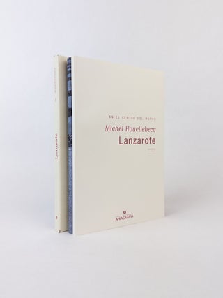1375932 LANZAROTE: EN EL CENTRO DEL MUNDO [Two Volumes]. Michel Houellebecq, Javier Calzada