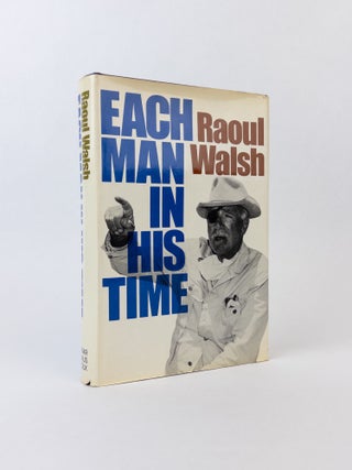 1375933 EACH MAN IN HIS TIME [Signed]. Raoul Walsh