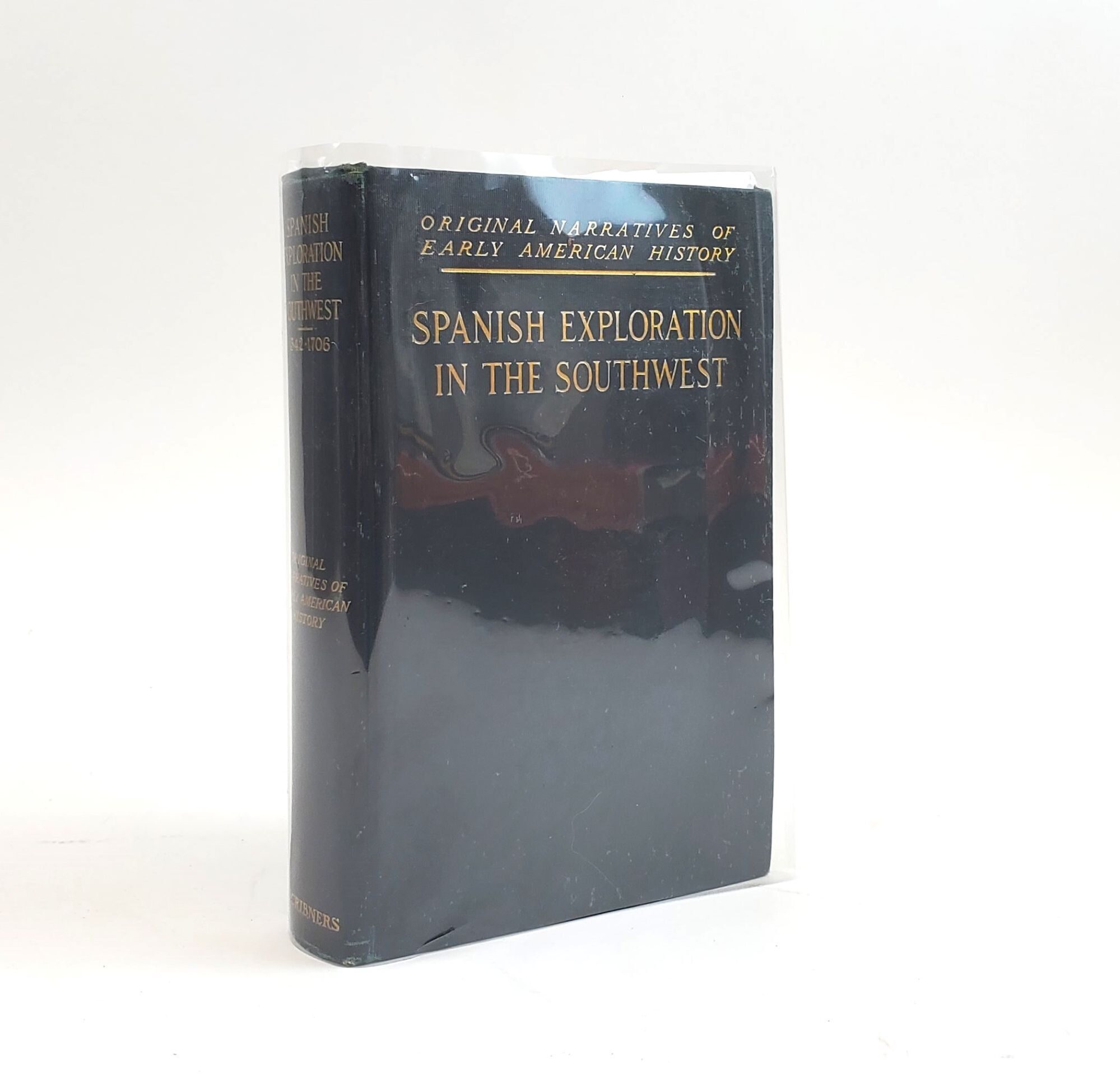 SPANISH EXPLORATION IN THE SOUTHWEST, 1542-1706 ORIGINAL
