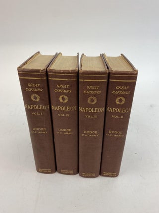 1376162 NAPOLEON : A HISTORY OF THE ART OF WAR ... (GREAT CAPTAINS) [Four volumes]. Theodore...