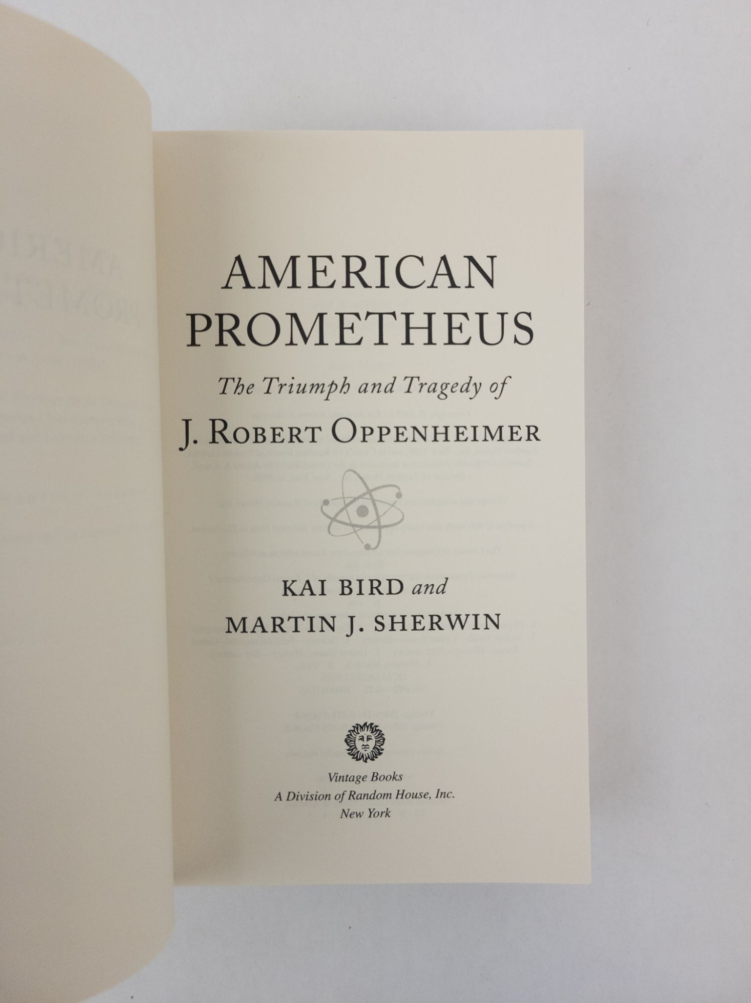 AMERICAN PROMETHEUS: THE TRIUMPH AND TRAGEDY OF J. ROBERT OPPENHEIMER ...