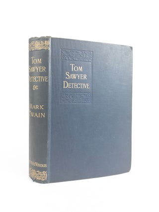 1376228 TOM SAWYER DETECTIVE AS TOLD BY HUCK FINN AND OTHER TALES. Mark Twain