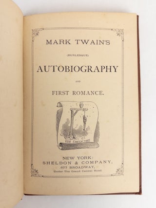 MARK TWAIN'S (BURLESQUE) AUTOBIOGRAPHY AND FIRST ROMANCE