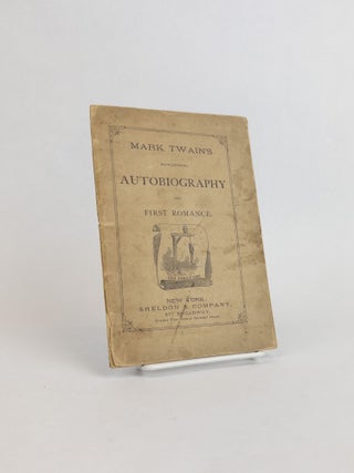 1376458 MARK TWAIN'S (BURLESQUE) AUTOBIOGRAPHY AND FIRST ROMANCE. Mark Twain