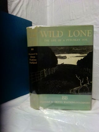 1376559 WILD LONE: THE LIFE OF A PYTCHLEY FOX. Denys Watkins-Pitchford, BB