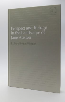 1376922 PROSPECT AND REFUGE IN THE LANDSCAPE OF JANE AUSTEN. Barbara Britton Wenner