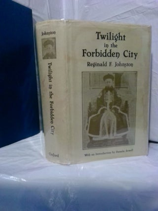 1377055 TWILIGHT IN THE FORBIDDEN CITY. Reginald F. Johnston, Pamela Atwell