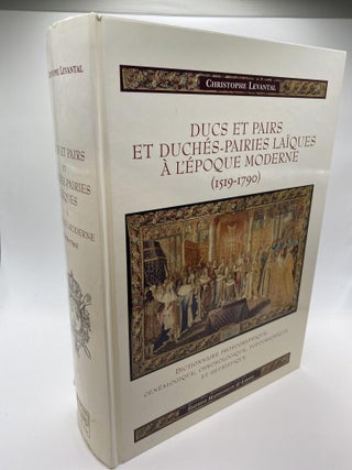 1377175 DUCS ET PAIRS ET DUCHÉS-PAIRIES LAÏQUES À L'ÉPOQUE MODERNE : (1519-1790) :...