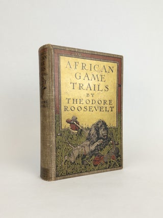1377183 AFRICAN GAME TRAILS. Theodore Roosevelt