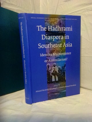 1377263 THE HADHRAMI DIASPORA IN SOUTHEAST ASIA: IDENTITY MAINTENANCE OR ASSIMILATION? Ahmed...