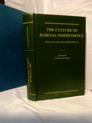1377297 THE CULTURE OF JUDICIAL INDEPENDENCE: RULE OF LAW AND WORLD PEACE. Shimon Shetreet