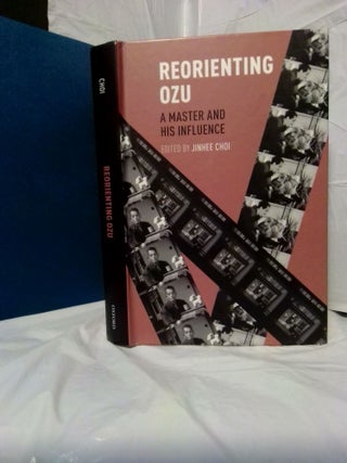1377386 REORIENTING OZU: A MASTER AND HIS INFLUENCE. Jinhee Choi