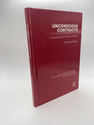 1377703 UNCONSCIOUS CONTRACTS : A PSYCHOANALYTICAL THEORY OF SOCIETY (ROUTLEDGE LIBRARY EDITIONS:...
