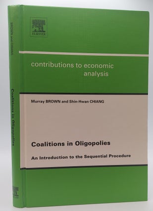 1377780 COALITIONS IN OLIGOPOLIES: AN INTRODUCTION TO THE SEQUENTIAL PROCEDURE. Murray Brown,...