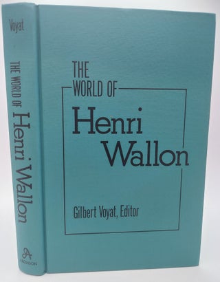 1377781 THE WORLD OF HENRI WALLON. Gilbert Voyat