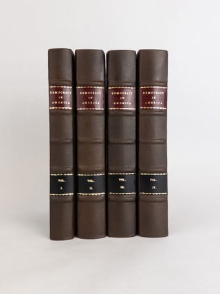 1377830 DEMOCRACY IN AMERICA [Four volumes] [Sir Robert Peel's copies]. Alexis de Tocqueville,...