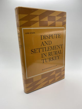 1377856 DISPUTE AND SETTLEMENT IN RURAL TURKEY : AN ETHNOGRAPHY OF LAW (SOCIAL, ECONOMIC AND...