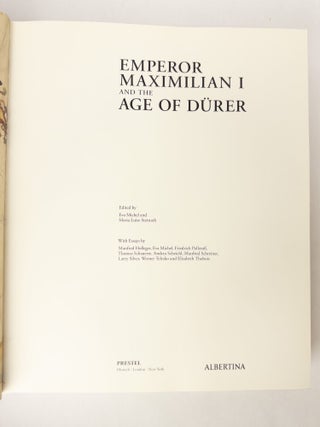 EMPEROR MAXIMILIAN I AND THE AGE OF DÜRER