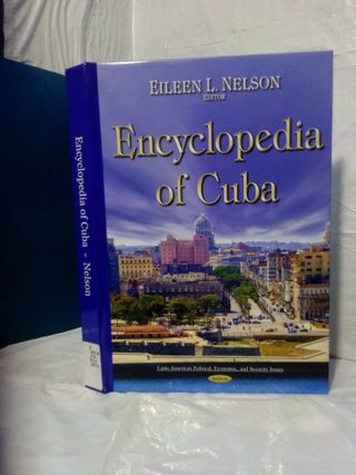 1378134 ENCYCLOPEDIA OF CUBA. Eileen L. Nelson