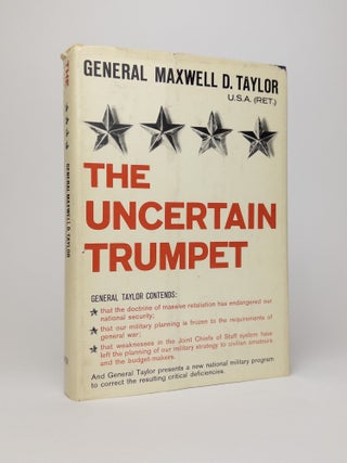 1378252 THE UNCERTAIN TRUMPET [Signed]. Maxwell D. Taylor