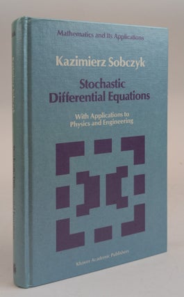 1378291 STOCHASTIC DIFFERENTIAL EQUATIONS WITH APPLICATIONS TO PHYSICS AND ENGINEERING. Kazimierz...