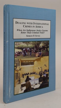 1378475 DEALING WITH INTERNATIONAL CRIMES IN AFRICA. Simeon P. Sungi