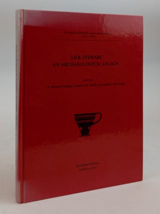 1378489 J.R.B. STEWART: AN ARCHAEOLOGICAL LEGACY. A. Bernard Knapp, Jennifer M. Webb, Andrew...