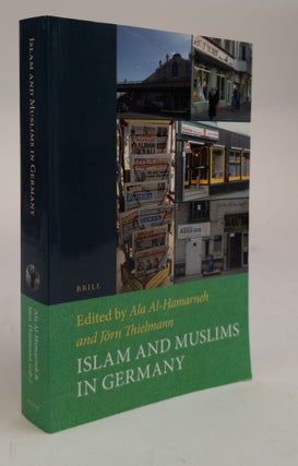 1378502 ISLAM AND MUSLIMS IN GERMANY. Ala Al-Hamarneh, Jörn Thielmann