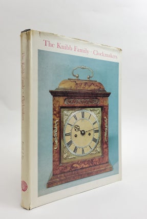 1378636 THE KNIBB FAMILY CLOCKMAKERS OR: AUTOMATOPAEI KNIBB FAMILIAEI. Ronald A. Lee