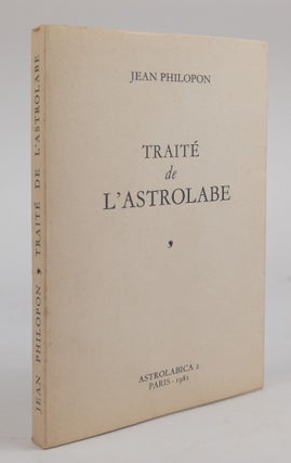 1378699 TRAITE DE L'ASTROLABE. Jean Philopon