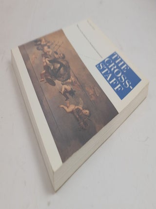 THE CROSS-STAFF: HISTORY AND DEVELOPMENT OF A NAVIGATIONAL INSTRUMENT [Inscribed]