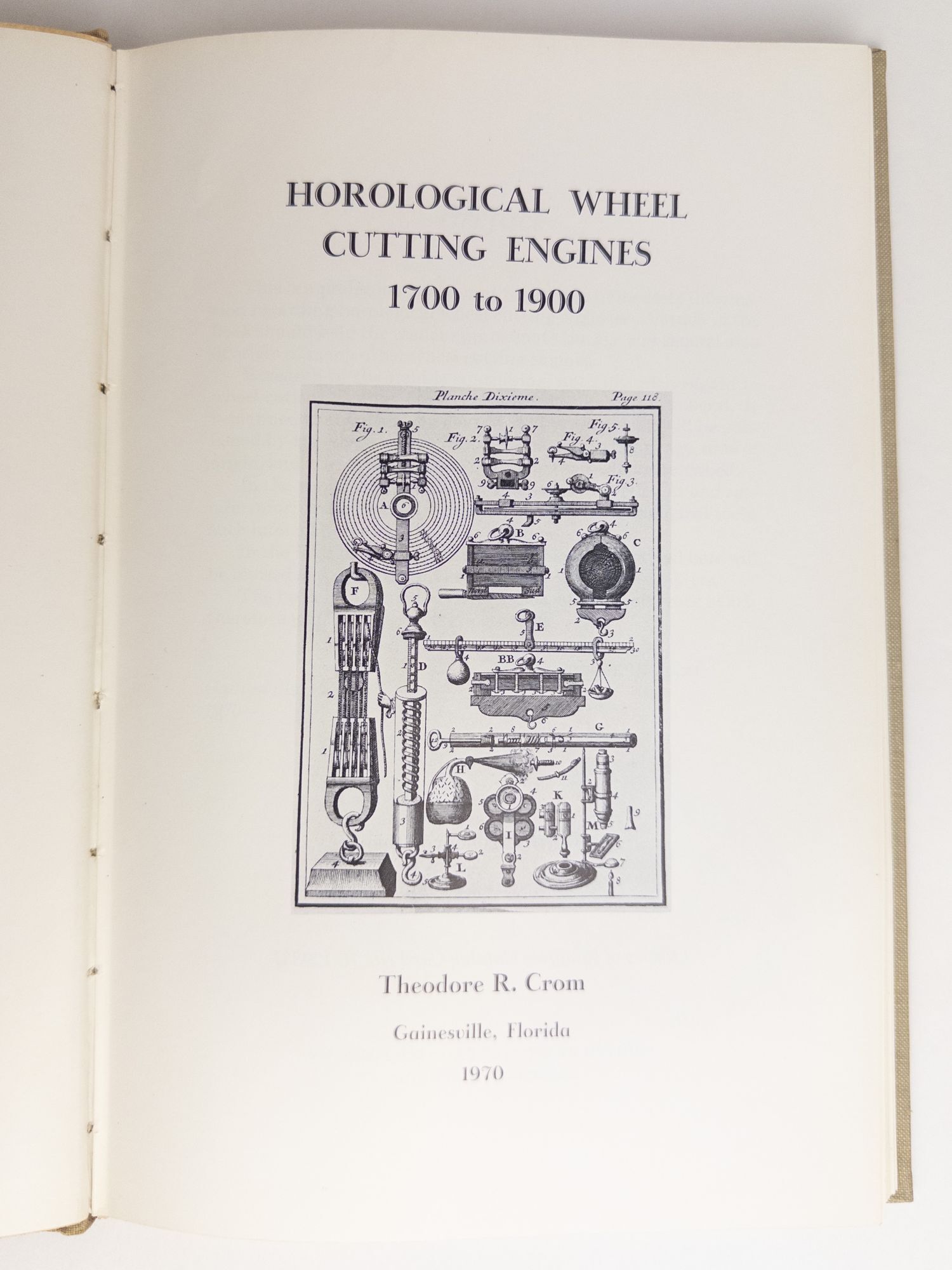 HOROLOGICAL WHEEL CUTTING ENGINES: 1700 TO 1900 Inscribed | Theodore R ...