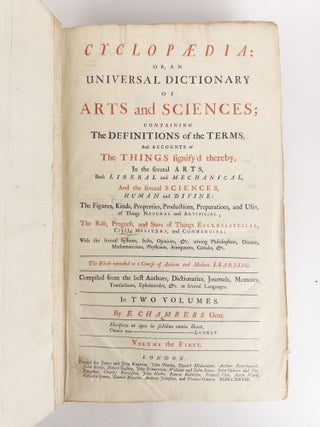 CYCLOP&AElig;DIA: OR, AN UNIVERSAL DICTIONARY OF ARTS AND SCIENCES [Two Volumes]