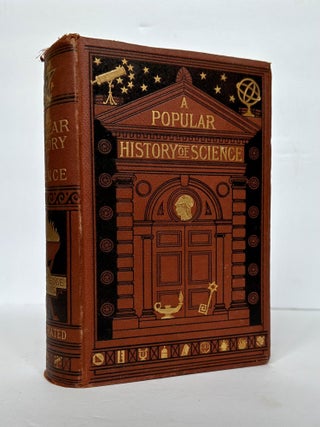 1378942 A POPULAR HISTORY OF SCIENCE. Robert Routledge