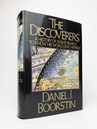 1379085 THE DISCOVERERS: A HISTORY OF MAN'S SEARCH TO KNOW HIS WORLD AND HIMSELF [Inscribed]....
